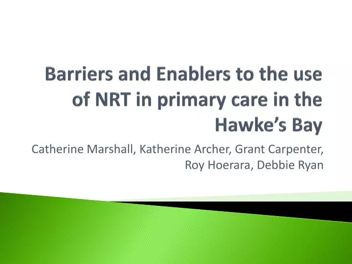barriers and enablers to the use of nrt in primary care in the hawke s bay