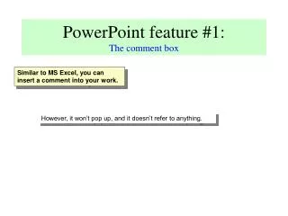 PowerPoint feature #1: The comment box