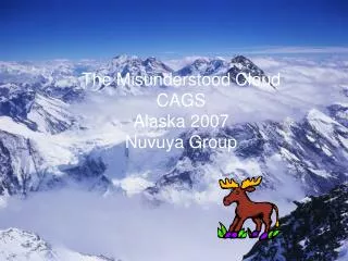 The Misunderstood Cloud CAGS Alaska 2007 Nuvuya Group