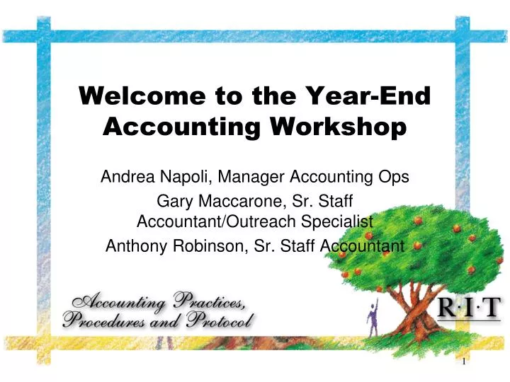 welcome to the year end accounting workshop
