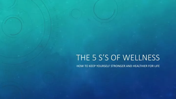 the 5 s s of wellness