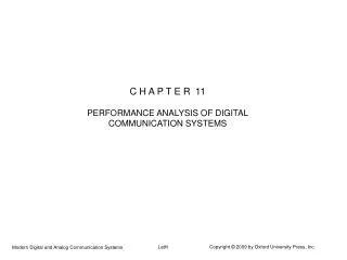 C H A P T E R 11 PERFORMANCE ANALYSIS OF DIGITAL COMMUNICATION SYSTEMS