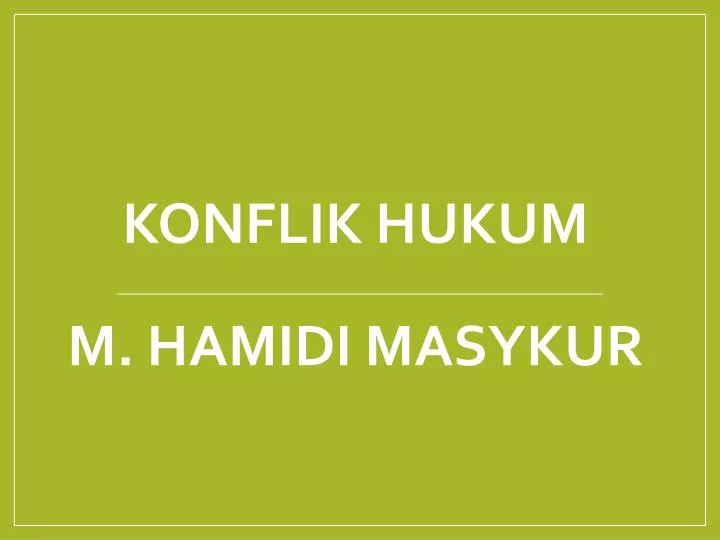 konflik hukum m hamidi masykur