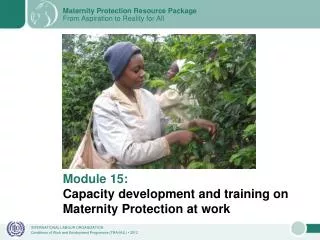 Module 15: Capacity development and training on Maternity Protection at work
