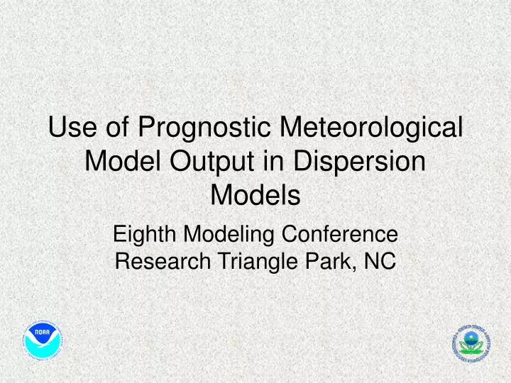 use of prognostic meteorological model output in dispersion models