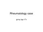 Rheumatology case - slide 1