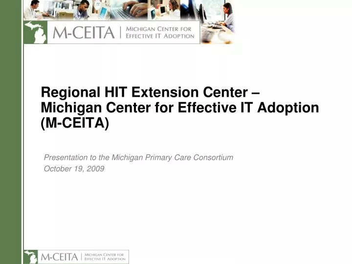 regional hit extension center michigan center for effective it adoption m ceita