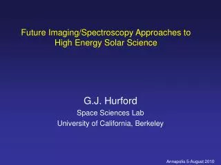 Future Imaging/Spectroscopy Approaches to High Energy Solar Science