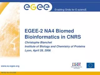 EGEE-2 NA4 Biomed Bioinformatics in CNRS