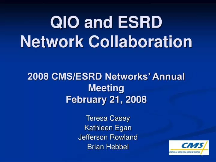 qio and esrd network collaboration 2008 cms esrd networks annual meeting february 21 2008