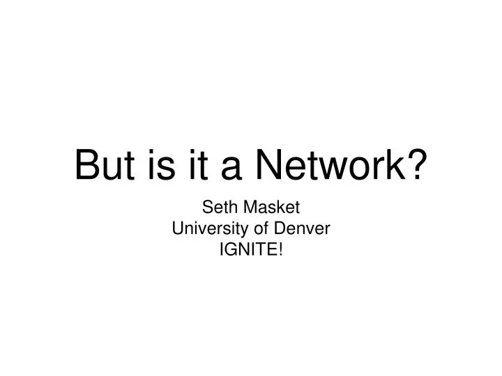 but is it a network