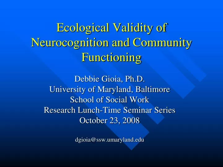 ecological validity of neurocognition and community functioning