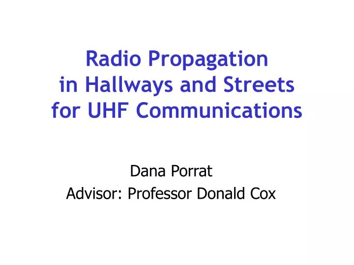 radio propagation in hallways and streets for uhf communications