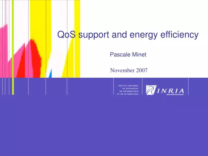 qos support and energy efficiency pascale minet