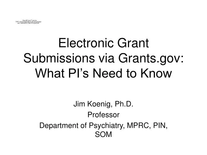 electronic grant submissions via grants gov what pi s need to know