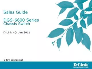 Sales Guide DGS-6600 Series Chassis Switch