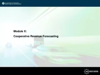 Module X: Cooperative Revenue Forecasting