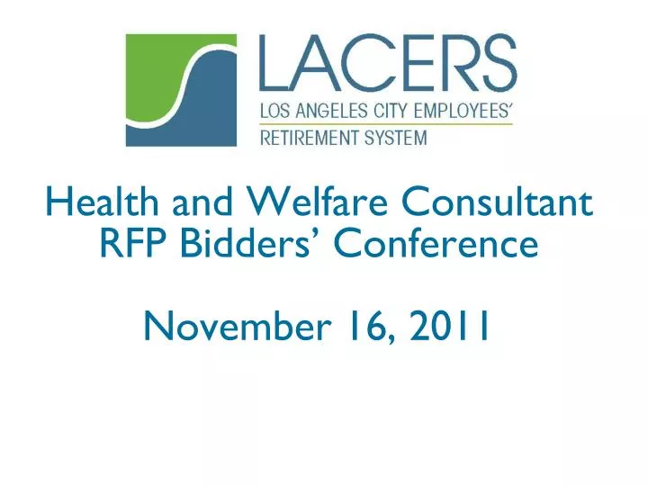 health and welfare consultant rfp bidders conference november 16 2011