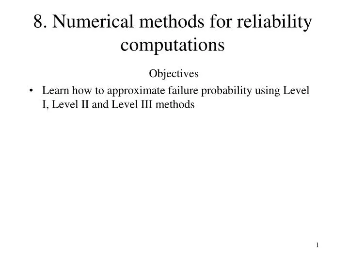 8 numerical methods for reliability computations