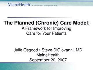 The Planned (Chronic) Care Model : A Framework for Improving Care for Your Patients