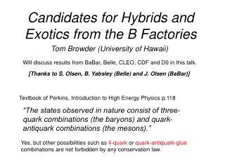 Candidates for Hybrids and Exotics from the B Factories