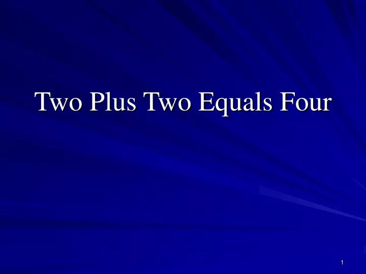 two plus two equals four