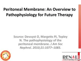 Peritoneal Membrane: An Overview to Pathophysiology for Future Therapy