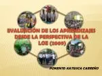 EVALUACIÓN DE LOS APRENDIZAJES DESDE LA PERSPECTIVA DE LA LOE (2009) - slide 1