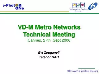 VD-M Metro Networks Technical Meeting Cannes, 27th Sept 2006