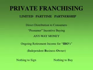 PRIVATE FRANCHISING