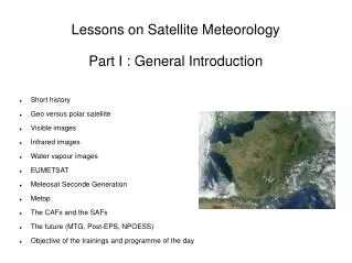 Lessons on Satellite Meteorology Part I : General Introduction