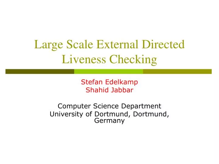 large scale external directed liveness checking