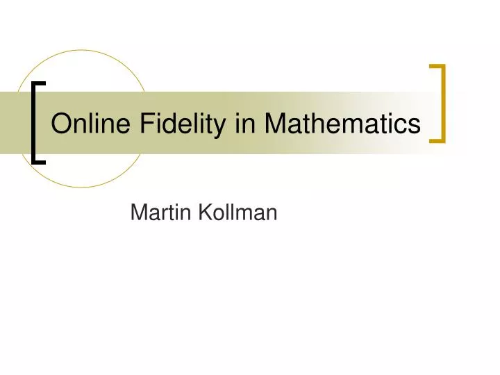 online fidelity in mathematics