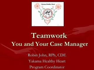 Teamwork You and Your Case Manager