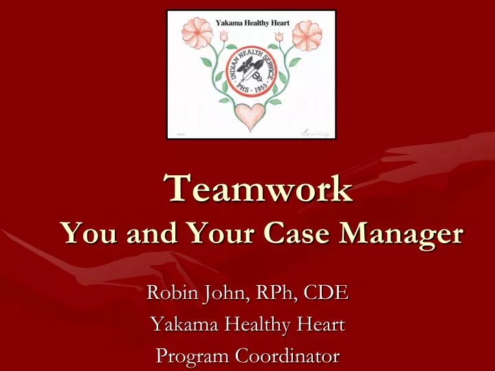 teamwork you and your case manager