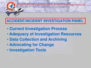 Current Investigation Process Adequacy of Investigation Resources Data Collection and Archiving