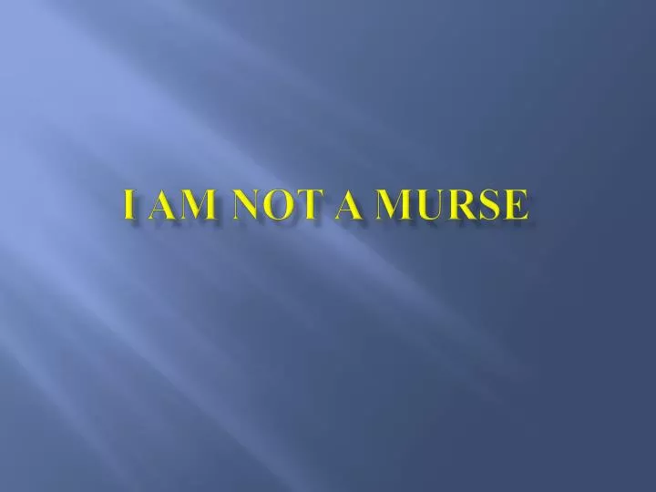 i am not a murse