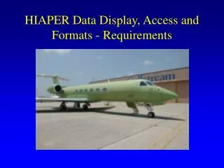 HIAPER Data Display, Access and Formats - Requirements