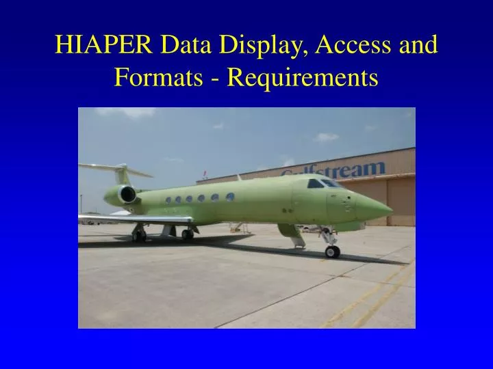 hiaper data display access and formats requirements