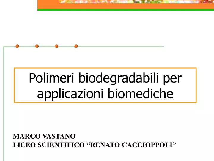 polimeri biodegradabili per applicazioni biomediche