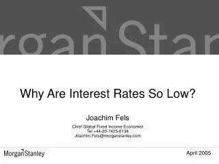 Why Are Interest Rates So Low?