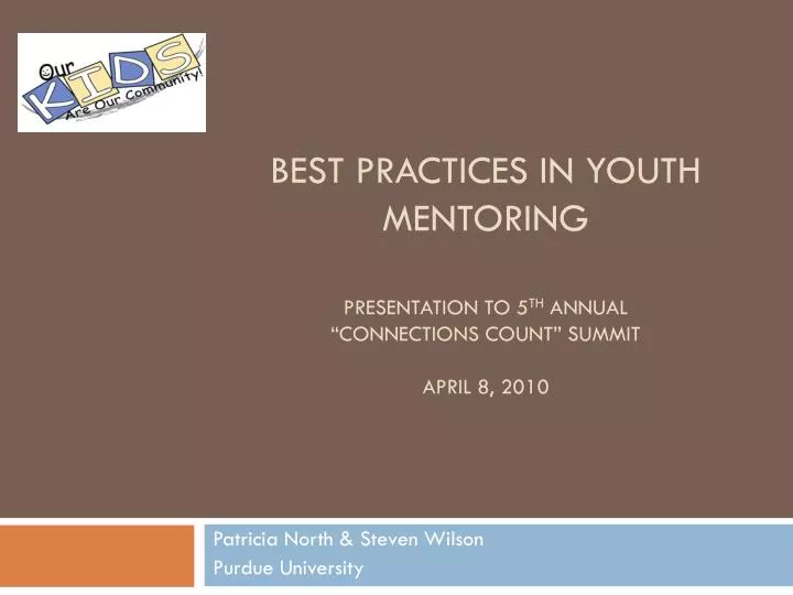 best practices in youth mentoring presentation to 5 th annual connections count summit april 8 2010