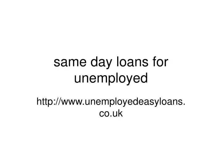 same day loans for unemployed