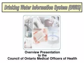 Overview Presentation to the Council of Ontario Medical Officers of Health