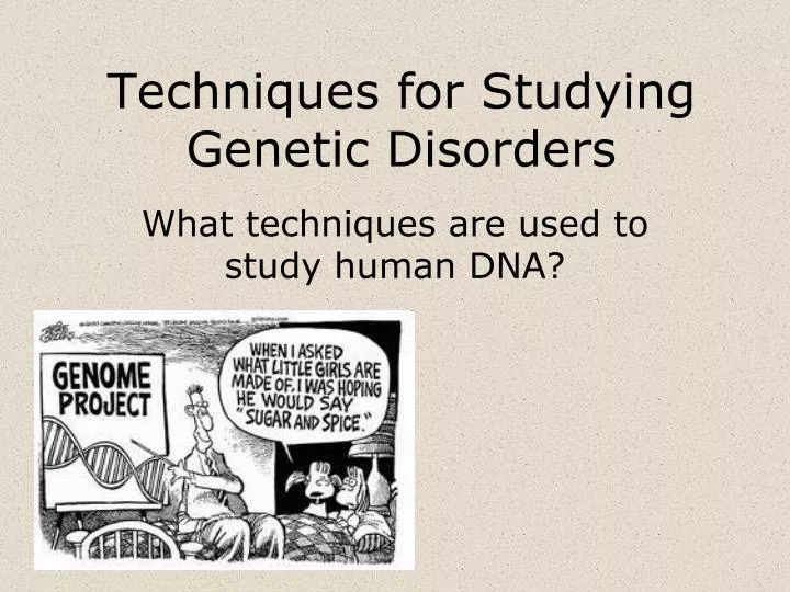 techniques for studying genetic disorders