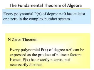 Every polynomial P(x) of degree n&gt;0 has at least one zero in the complex number system.