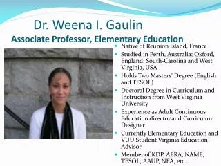 Dr. Weena I. Gaulin Associate Professor, Elementary Education