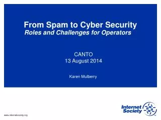From Spam to Cyber Security Roles and Challenges for Operators