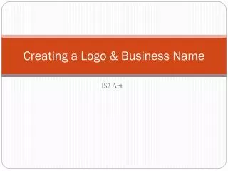 Creating a Logo &amp; Business Name