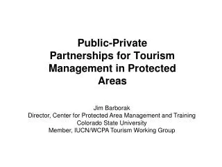 Public-Private Partnerships for Tourism Management in Protected Areas
